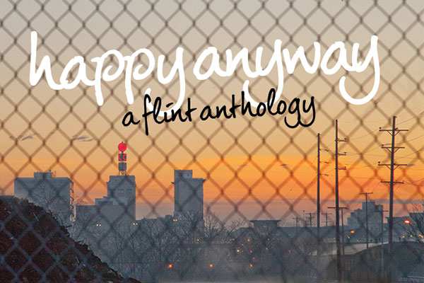 happy anyway: a flint anthology