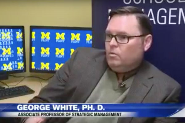 George White, PhD | UM-Flint Associate Professor of Strategic Management