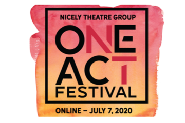 A graphic in red and orange with black text that said "Nicely Theater Group One Act Festival. Online - July 7, 2020."