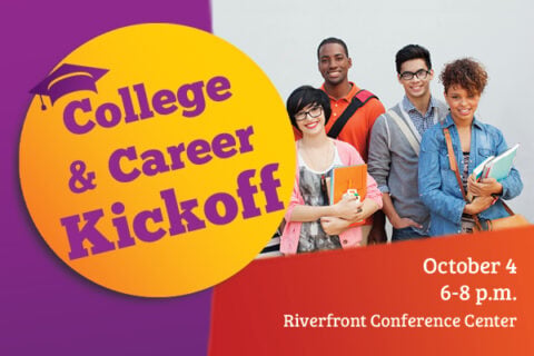 A photo of young people with the text College & Career Kickoff October 4 6-8 p.m. Riverfront Conference Center.