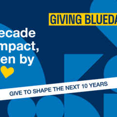 A DECABE OF IMPACT, DRIVEN BY YOU. Give to shape the next 10 years.