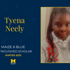 Tyeena Neely. Maize & Blue Distinguished Scholar. Winter 2025